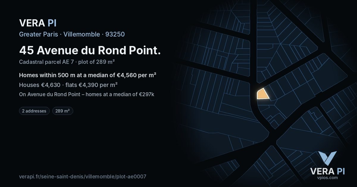 45 Avenue du Rond Point, Villemomble at night – the plot lit, the parcels around coloured by the prices near them