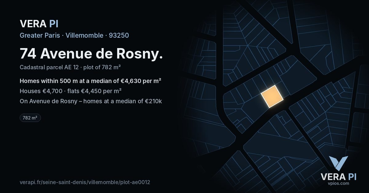 74 Avenue de Rosny, Villemomble at night – the plot lit, the parcels around coloured by the prices near them