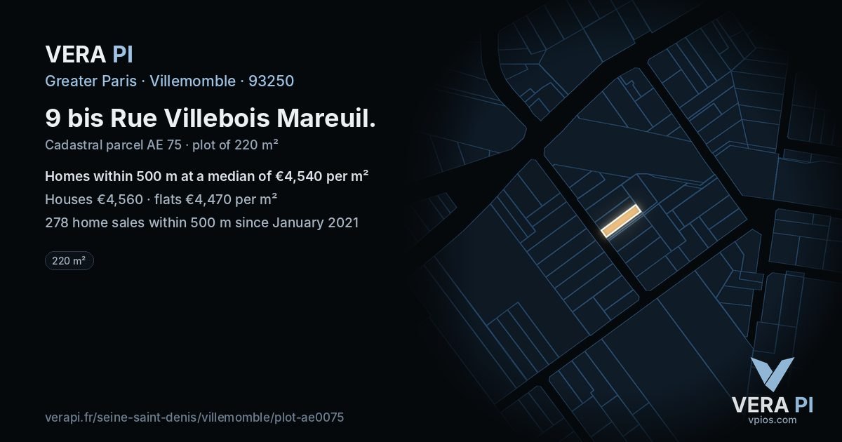 9 bis Rue Villebois Mareuil, Villemomble at night – the plot lit, the parcels around coloured by the prices near them