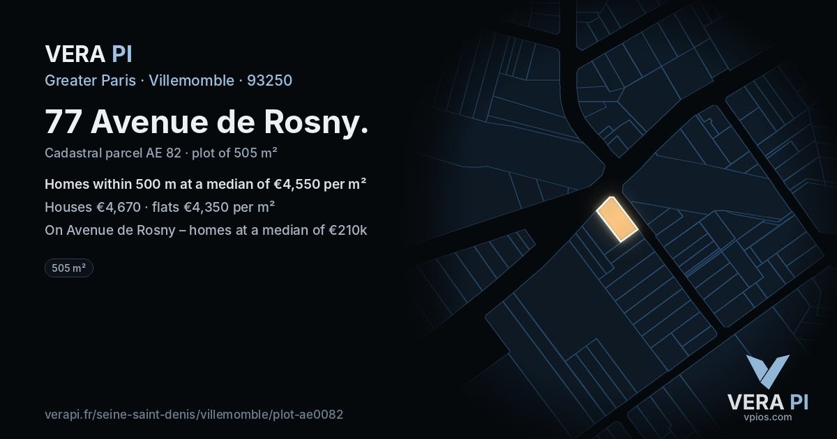 77 Avenue de Rosny, Villemomble at night – the plot lit, the parcels around coloured by the prices near them