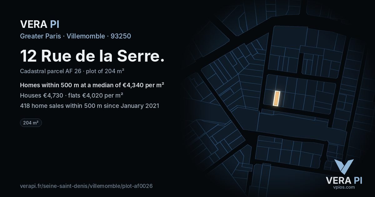12 Rue de la Serre, Villemomble at night – the plot lit, the parcels around coloured by the prices near them
