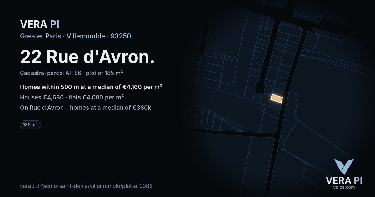22 Rue d'Avron, Villemomble at night – the plot lit, the parcels around coloured by the prices near them
