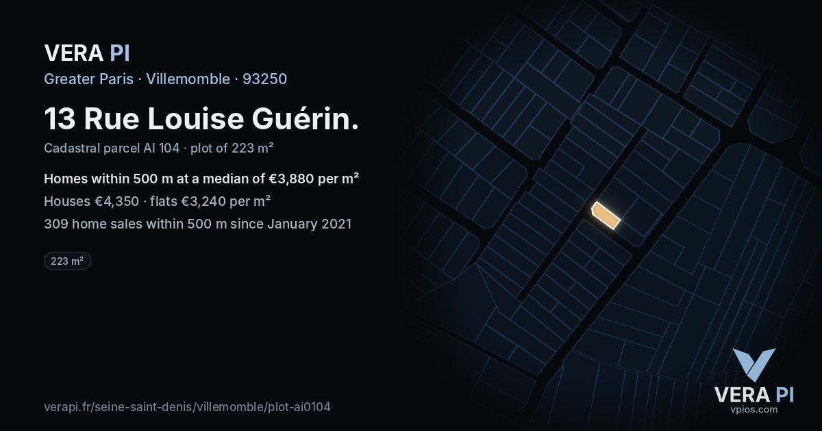 13 Rue Louise Guérin, Villemomble at night – the plot lit, the parcels around coloured by the prices near them