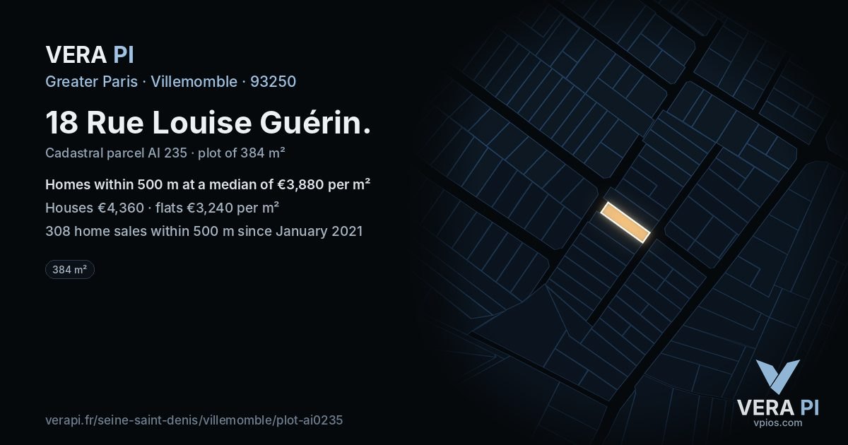 18 Rue Louise Guérin, Villemomble at night – the plot lit, the parcels around coloured by the prices near them