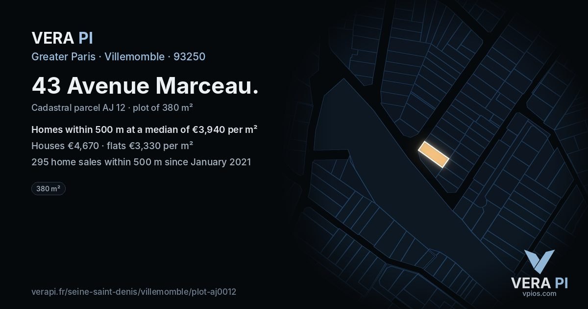 43 Avenue Marceau, Villemomble at night – the plot lit, the parcels around coloured by the prices near them