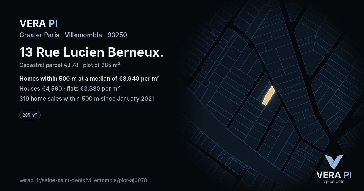 13 Rue Lucien Berneux, Villemomble at night – the plot lit, the parcels around coloured by the prices near them