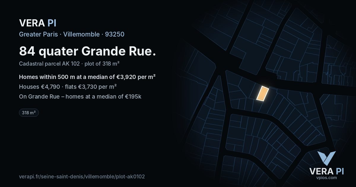 84 quater Grande Rue, Villemomble at night – the plot lit, the parcels around coloured by the prices near them