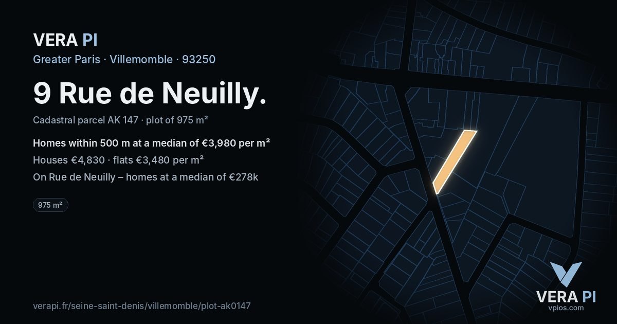9 Rue de Neuilly, Villemomble at night – the plot lit, the parcels around coloured by the prices near them