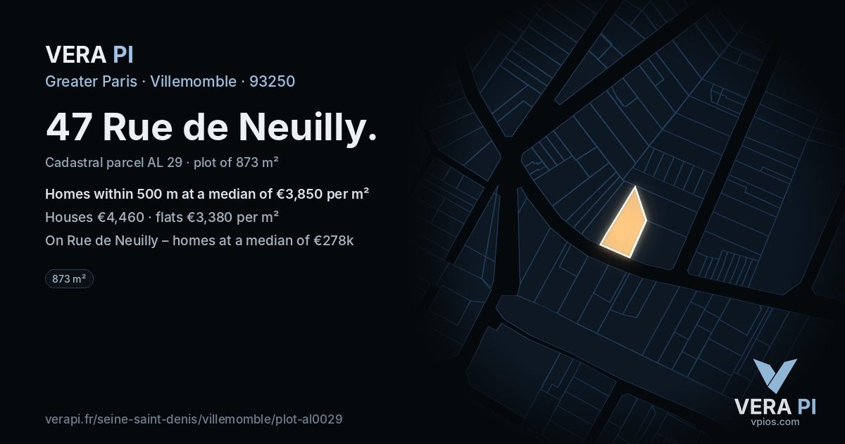47 Rue de Neuilly, Villemomble at night – the plot lit, the parcels around coloured by the prices near them