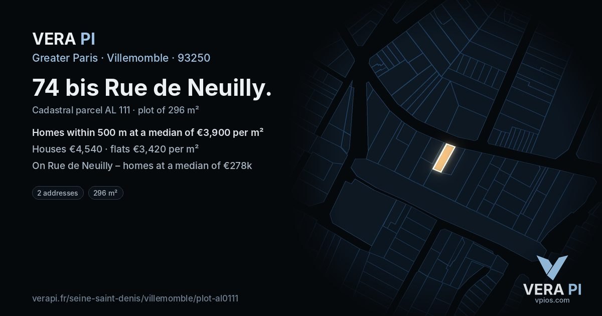 74 bis Rue de Neuilly, Villemomble at night – the plot lit, the parcels around coloured by the prices near them