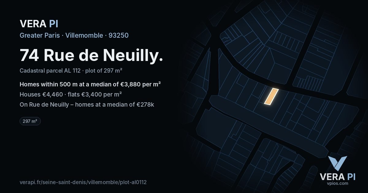 74 Rue de Neuilly, Villemomble at night – the plot lit, the parcels around coloured by the prices near them