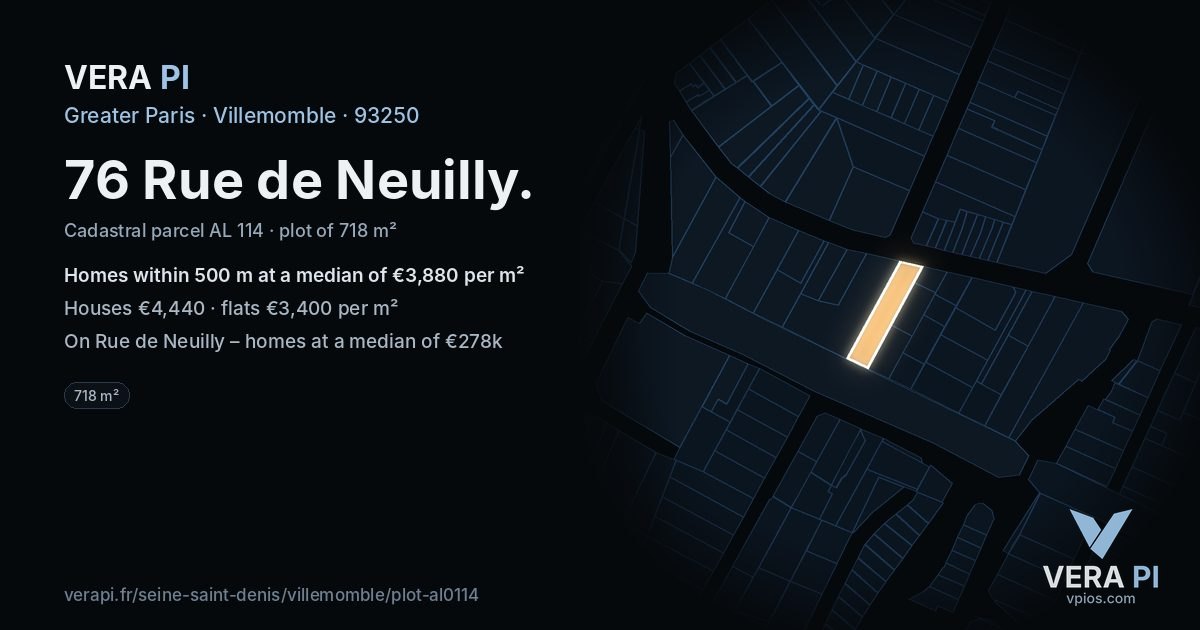 76 Rue de Neuilly, Villemomble at night – the plot lit, the parcels around coloured by the prices near them
