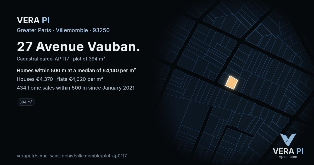 27 Avenue Vauban, Villemomble at night – the plot lit, the parcels around coloured by the prices near them