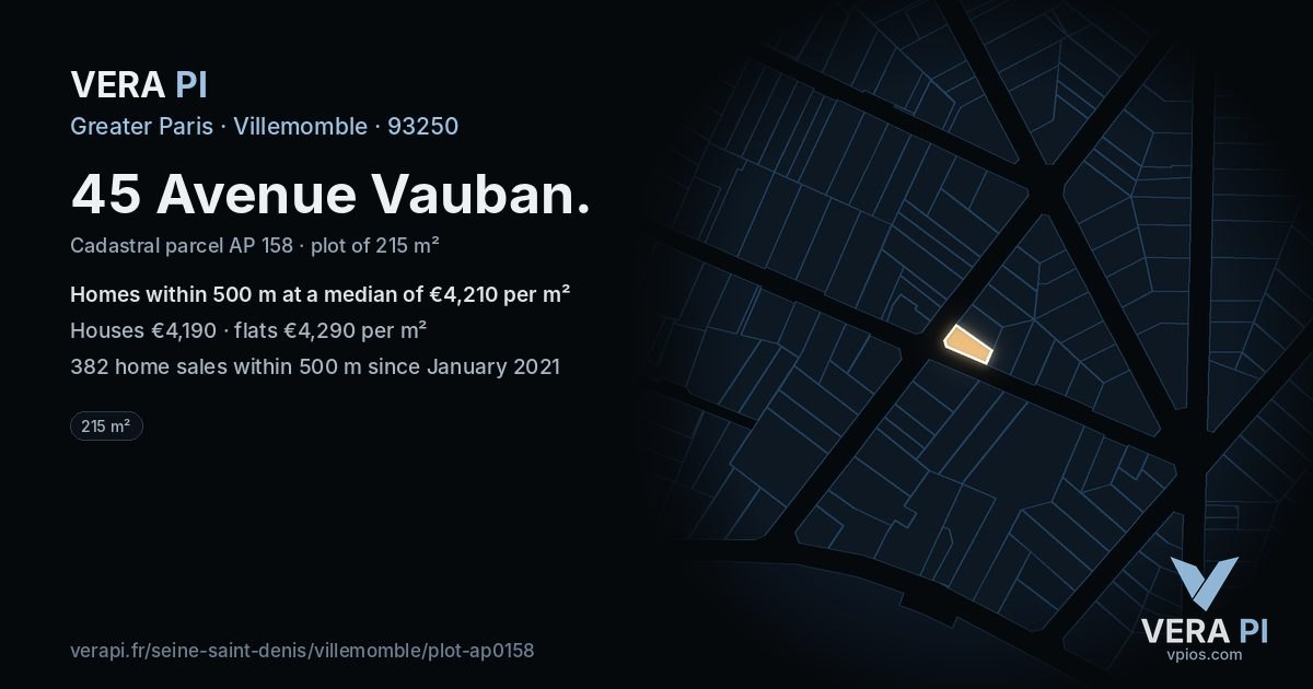 45 Avenue Vauban, Villemomble at night – the plot lit, the parcels around coloured by the prices near them