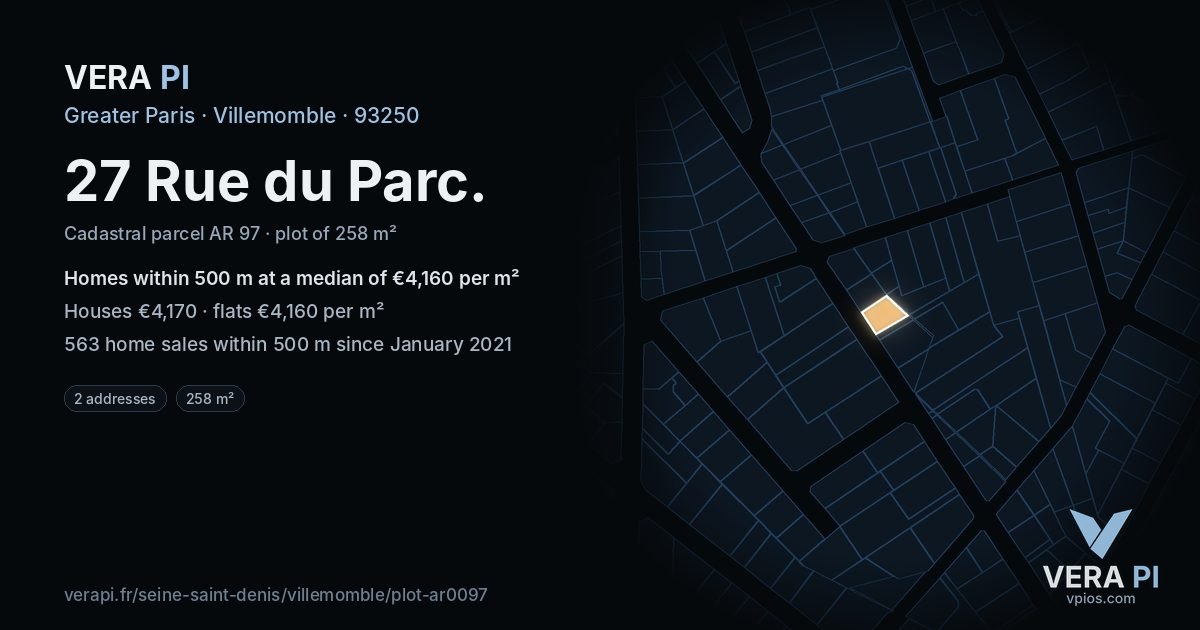 27 Rue du Parc, Villemomble at night – the plot lit, the parcels around coloured by the prices near them