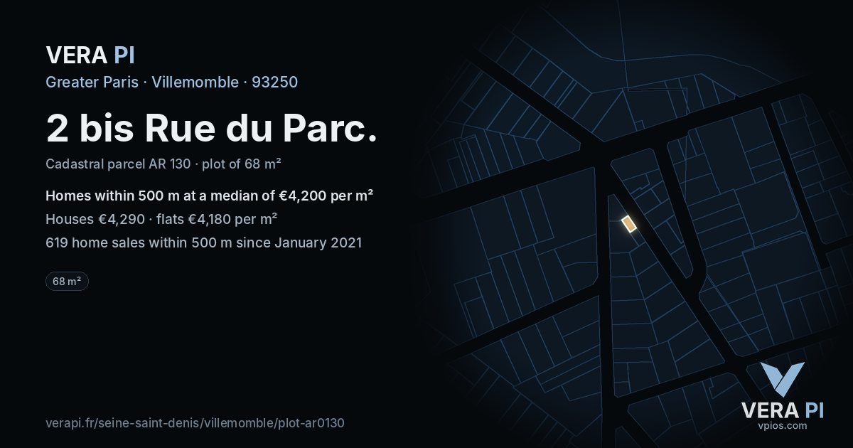 2 bis Rue du Parc, Villemomble at night – the plot lit, the parcels around coloured by the prices near them