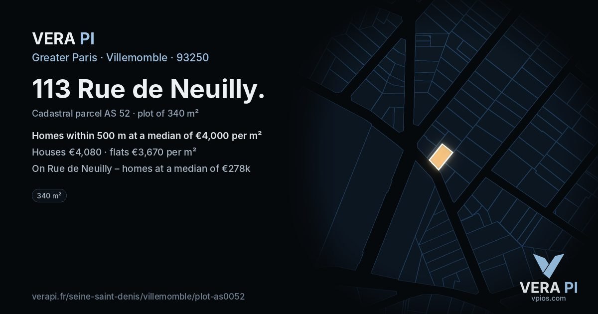113 Rue de Neuilly, Villemomble at night – the plot lit, the parcels around coloured by the prices near them