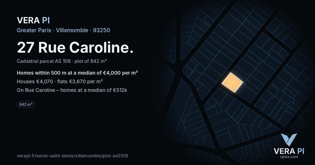 27 Rue Caroline, Villemomble at night – the plot lit, the parcels around coloured by the prices near them