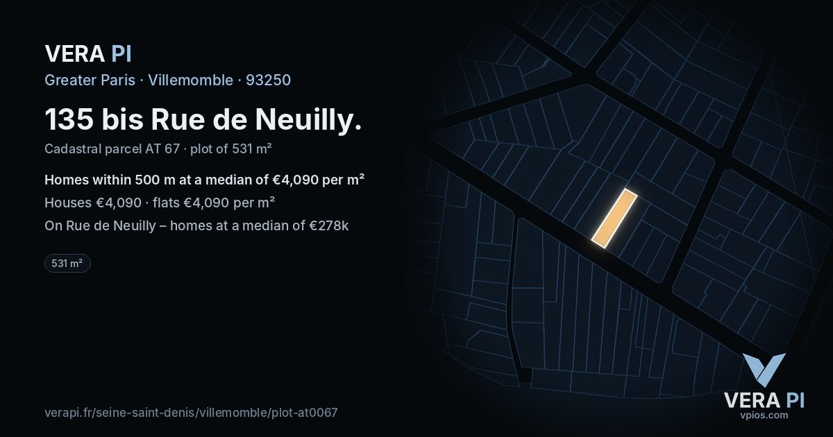 135 bis Rue de Neuilly, Villemomble at night – the plot lit, the parcels around coloured by the prices near them