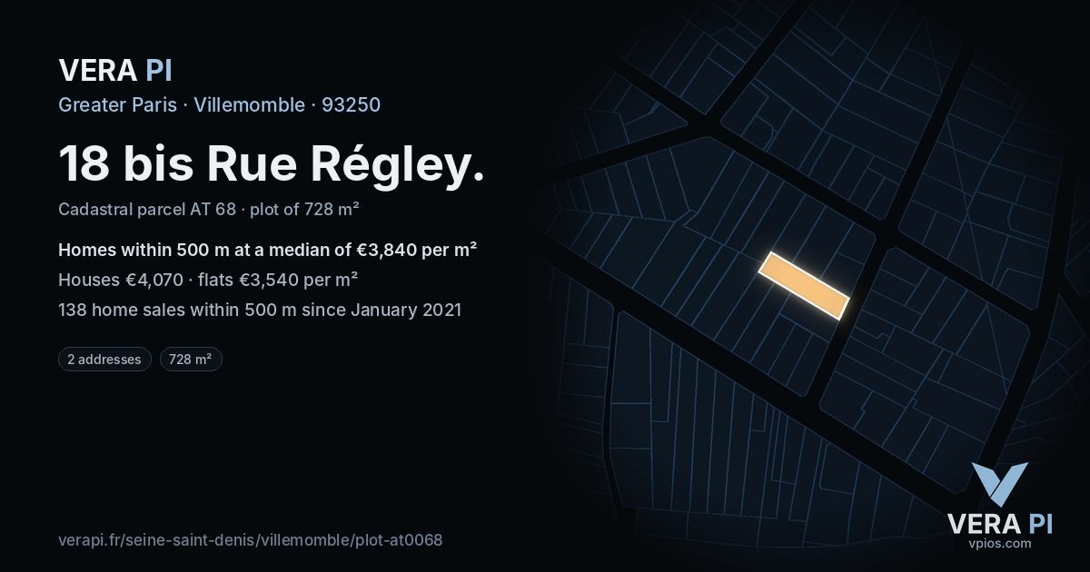 18 bis Rue Régley, Villemomble at night – the plot lit, the parcels around coloured by the prices near them