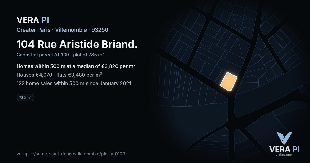 104 Rue Aristide Briand, Villemomble at night – the plot lit, the parcels around coloured by the prices near them