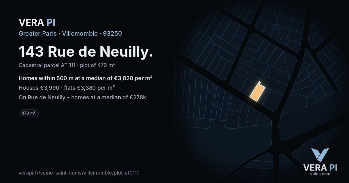 143 Rue de Neuilly, Villemomble at night – the plot lit, the parcels around coloured by the prices near them
