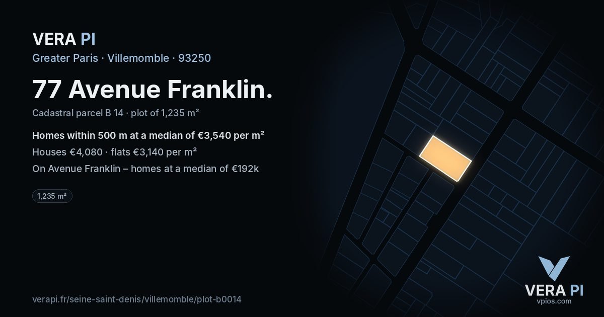 77 Avenue Franklin, Villemomble at night – the plot lit, the parcels around coloured by the prices near them