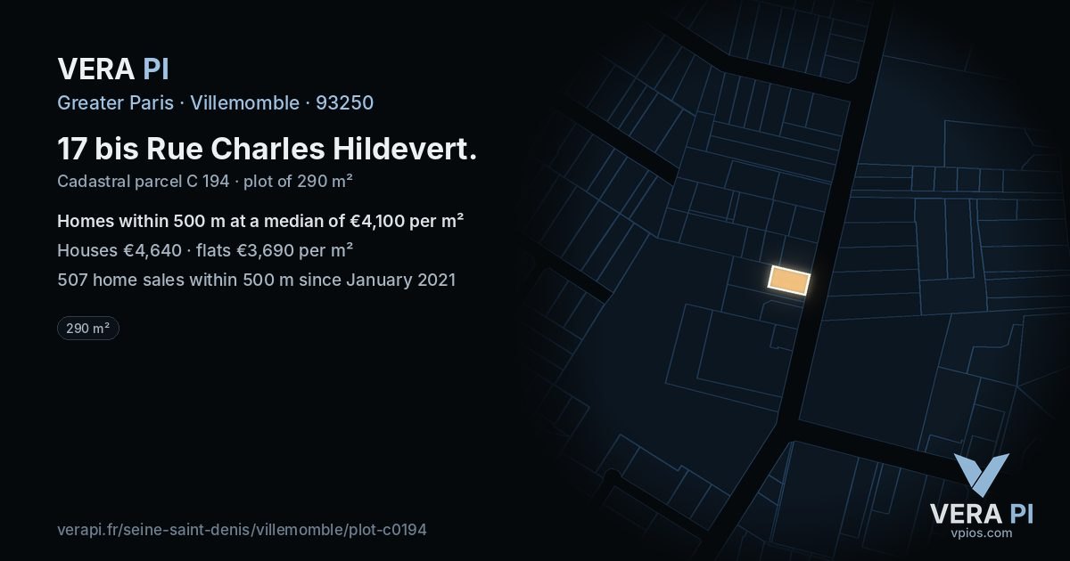 17 bis Rue Charles Hildevert, Villemomble at night – the plot lit, the parcels around coloured by the prices near them