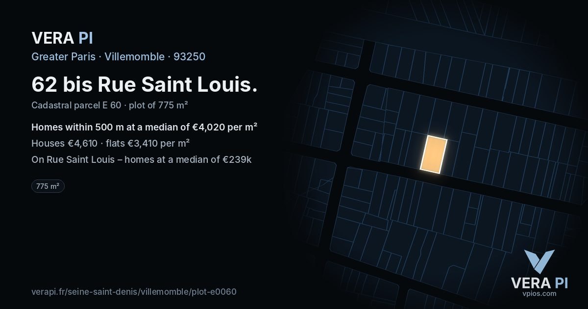 62 bis Rue Saint Louis, Villemomble at night – the plot lit, the parcels around coloured by the prices near them