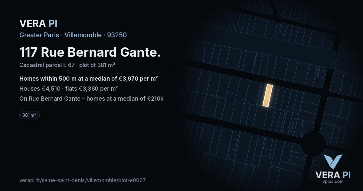 117 Rue Bernard Gante, Villemomble at night – the plot lit, the parcels around coloured by the prices near them