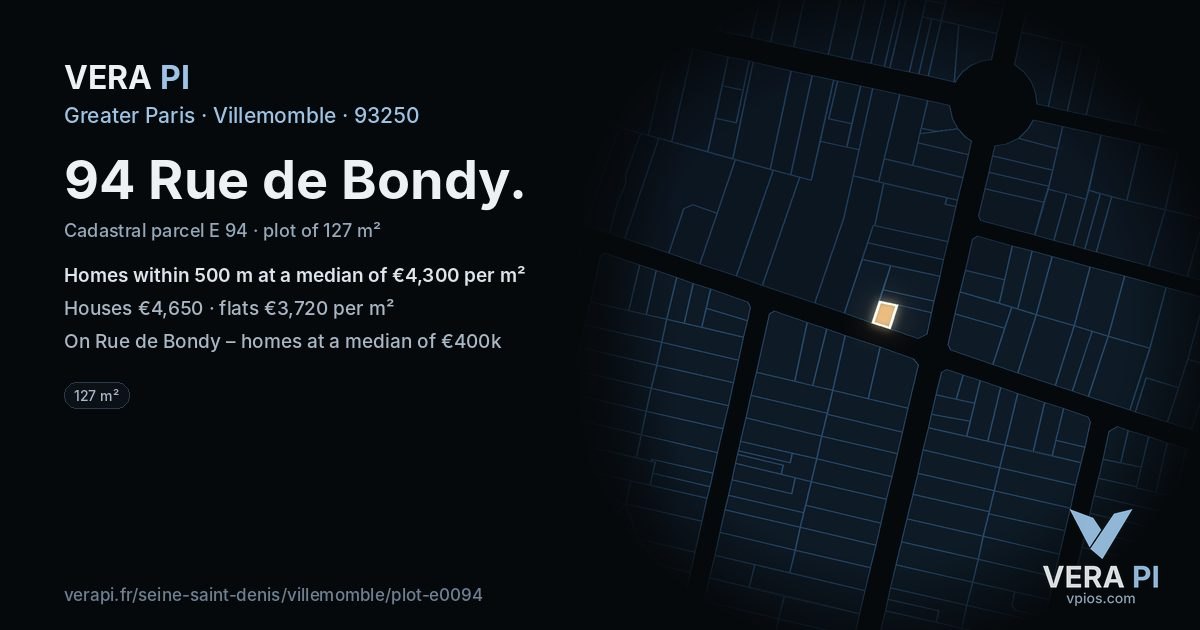 94 Rue de Bondy, Villemomble at night – the plot lit, the parcels around coloured by the prices near them