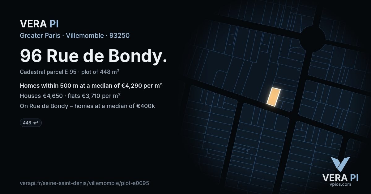 96 Rue de Bondy, Villemomble at night – the plot lit, the parcels around coloured by the prices near them