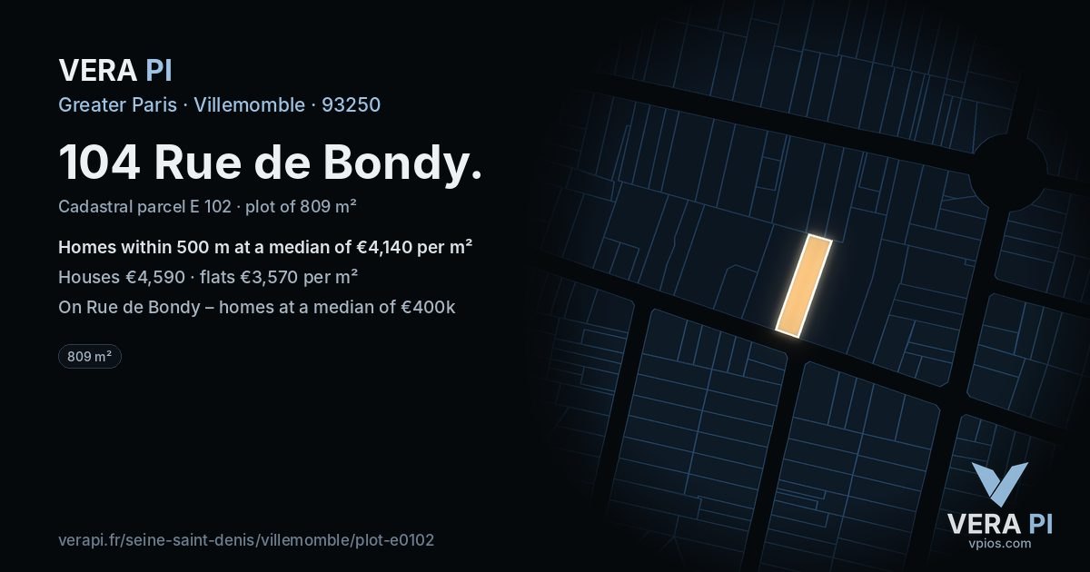 104 Rue de Bondy, Villemomble at night – the plot lit, the parcels around coloured by the prices near them