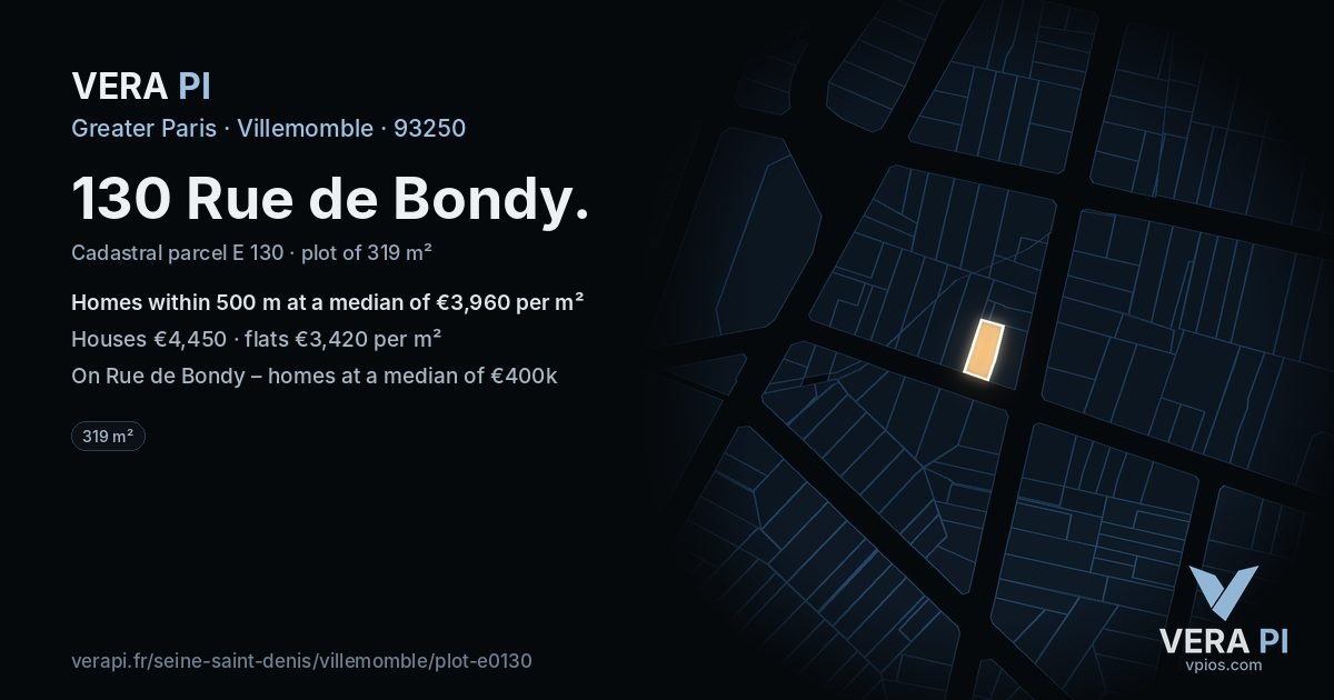 130 Rue de Bondy, Villemomble at night – the plot lit, the parcels around coloured by the prices near them