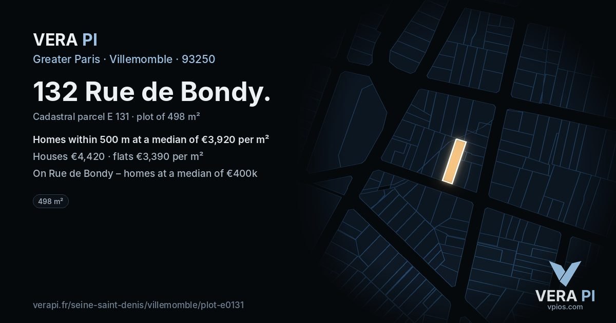 132 Rue de Bondy, Villemomble at night – the plot lit, the parcels around coloured by the prices near them