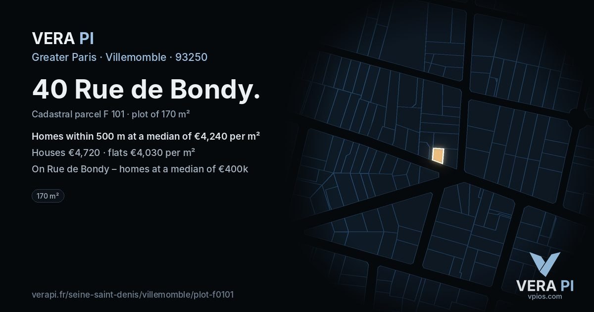 40 Rue de Bondy, Villemomble at night – the plot lit, the parcels around coloured by the prices near them