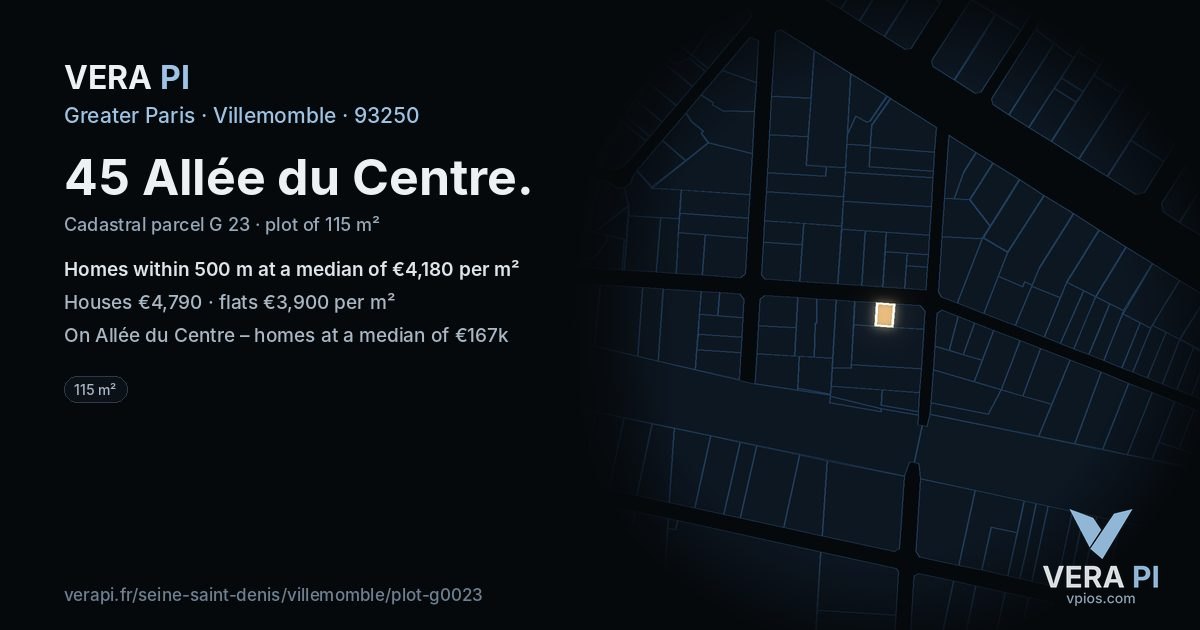 45 Allée du Centre, Villemomble at night – the plot lit, the parcels around coloured by the prices near them