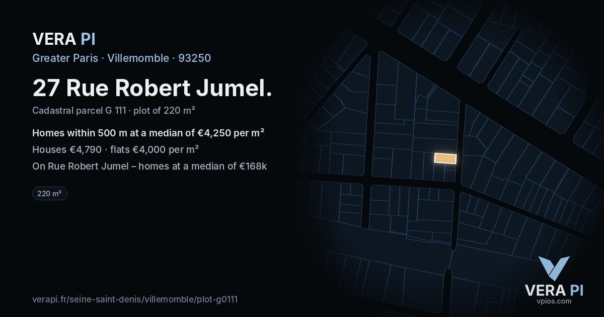 27 Rue Robert Jumel, Villemomble at night – the plot lit, the parcels around coloured by the prices near them
