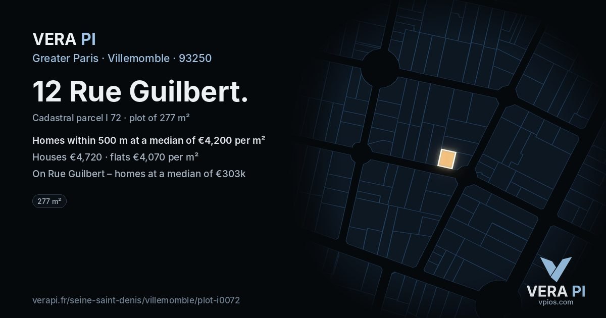 12 Rue Guilbert, Villemomble at night – the plot lit, the parcels around coloured by the prices near them