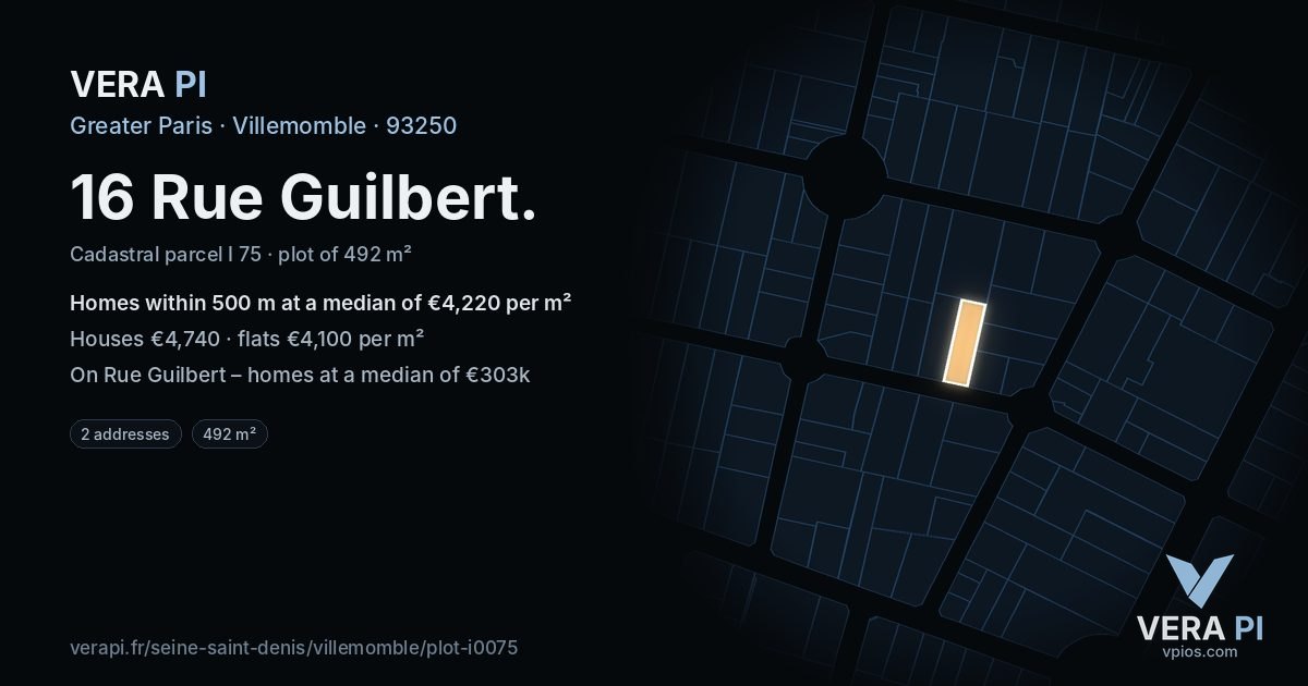 16 Rue Guilbert, Villemomble at night – the plot lit, the parcels around coloured by the prices near them