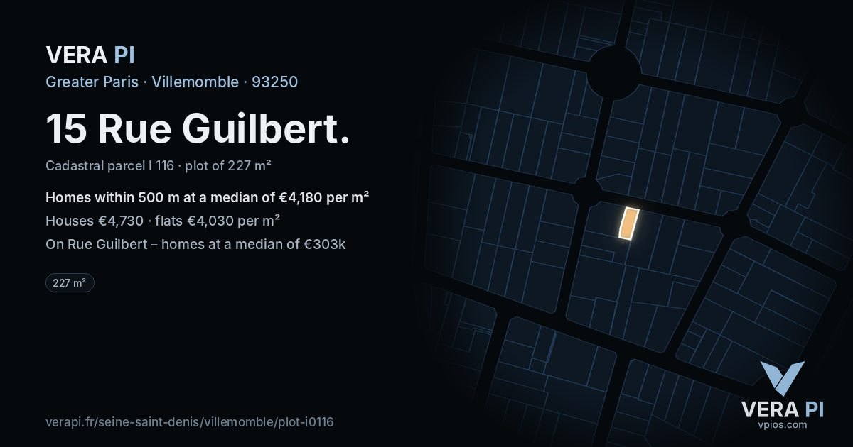 15 Rue Guilbert, Villemomble at night – the plot lit, the parcels around coloured by the prices near them