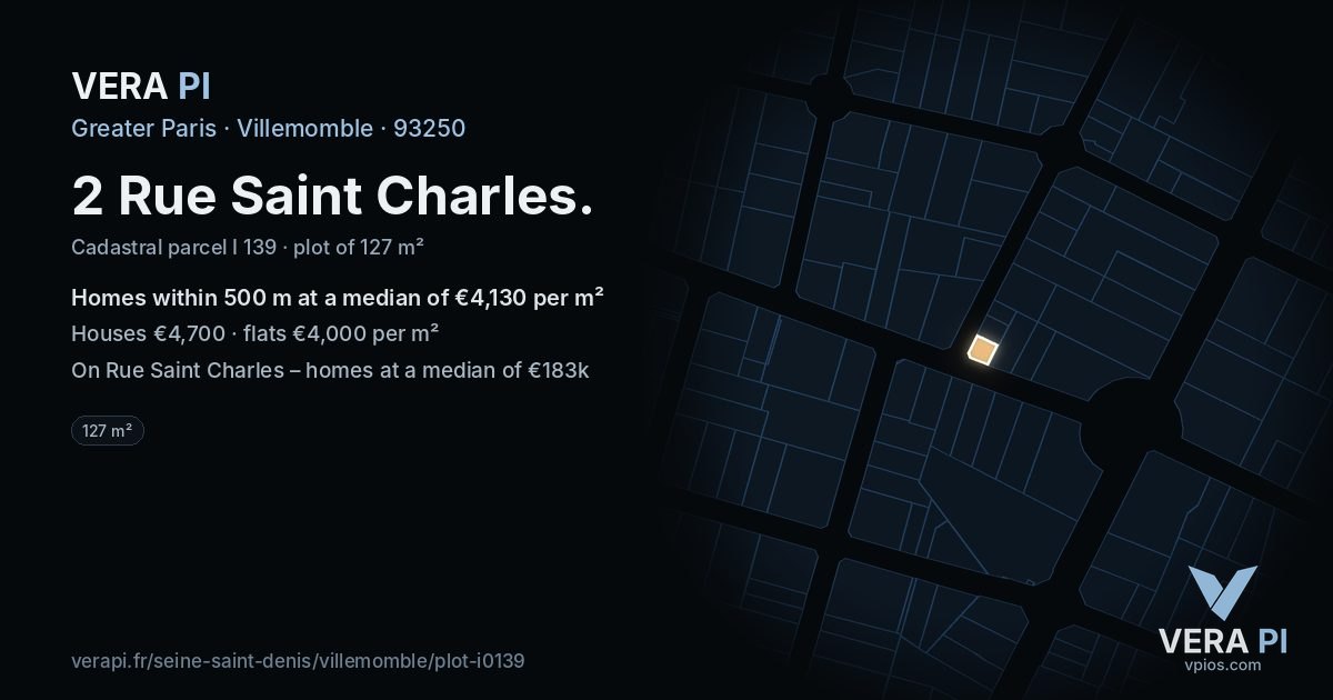2 Rue Saint Charles, Villemomble at night – the plot lit, the parcels around coloured by the prices near them