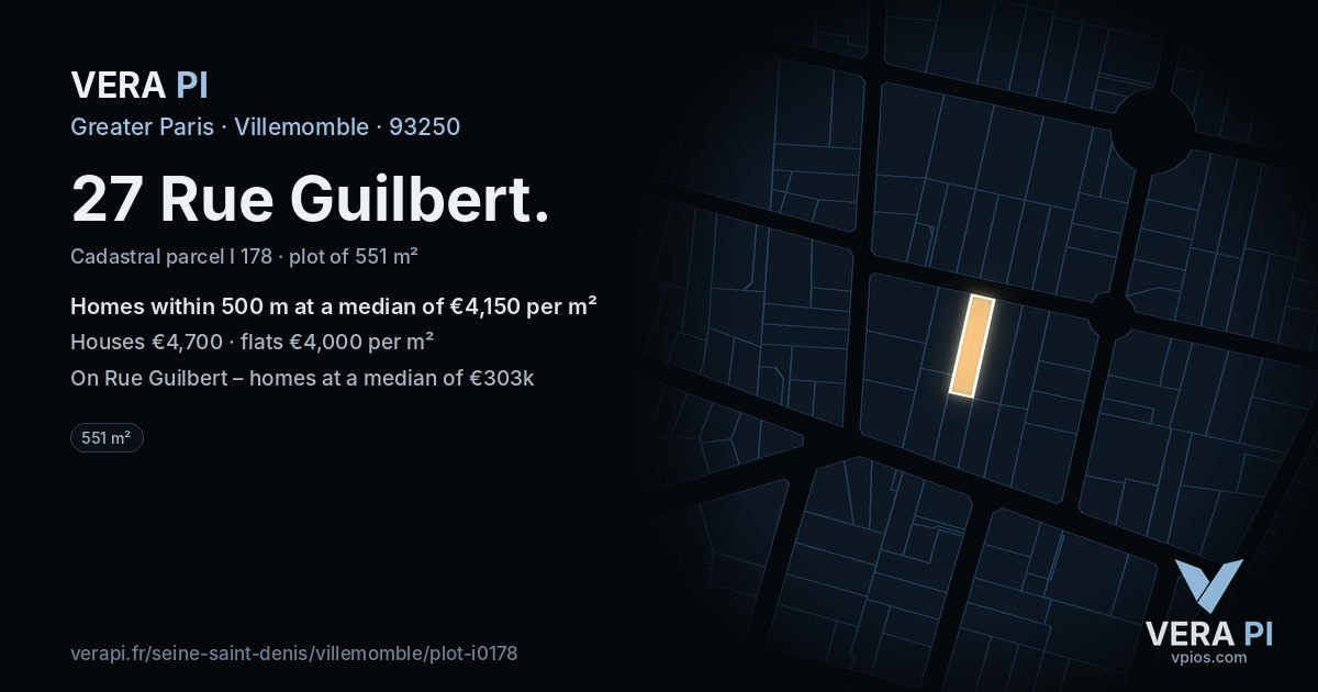 27 Rue Guilbert, Villemomble at night – the plot lit, the parcels around coloured by the prices near them