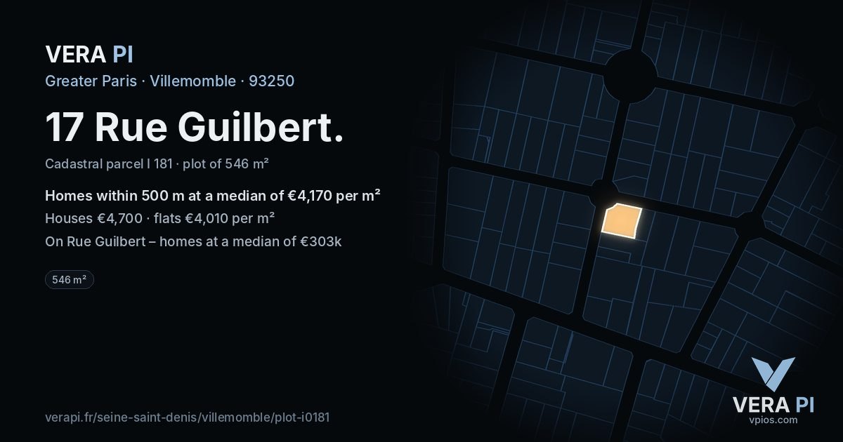 17 Rue Guilbert, Villemomble at night – the plot lit, the parcels around coloured by the prices near them