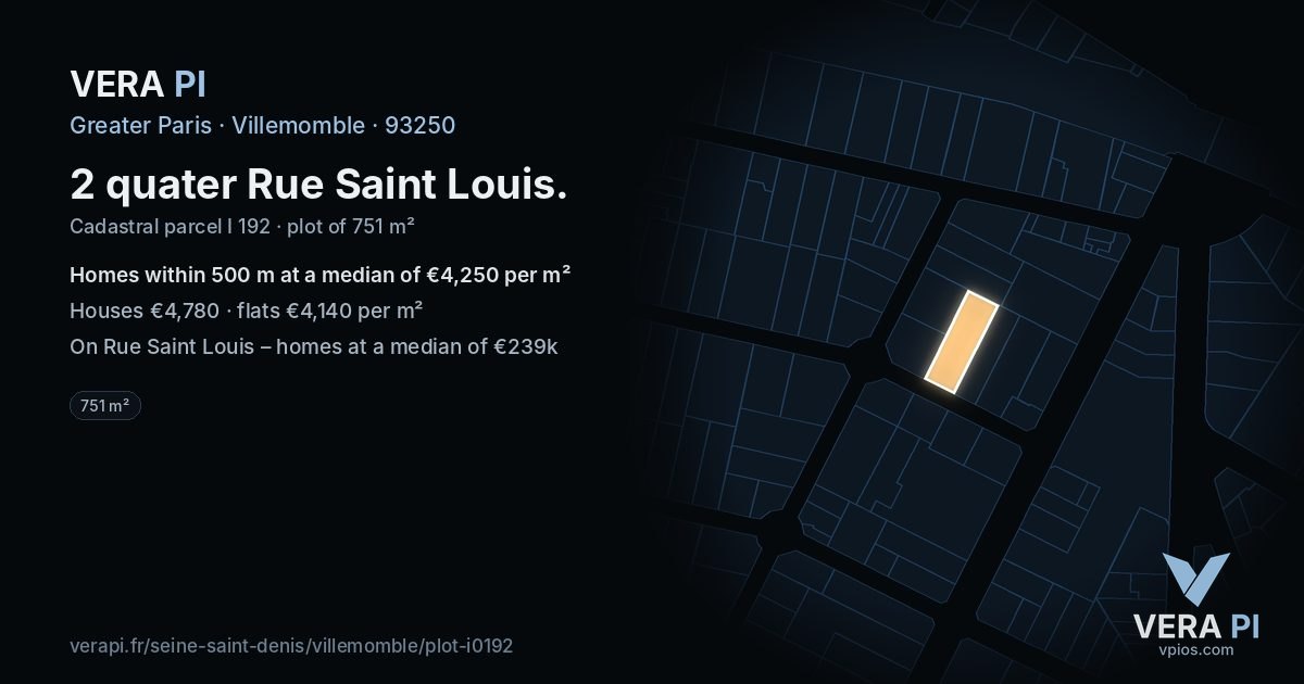 2 quater Rue Saint Louis, Villemomble at night – the plot lit, the parcels around coloured by the prices near them