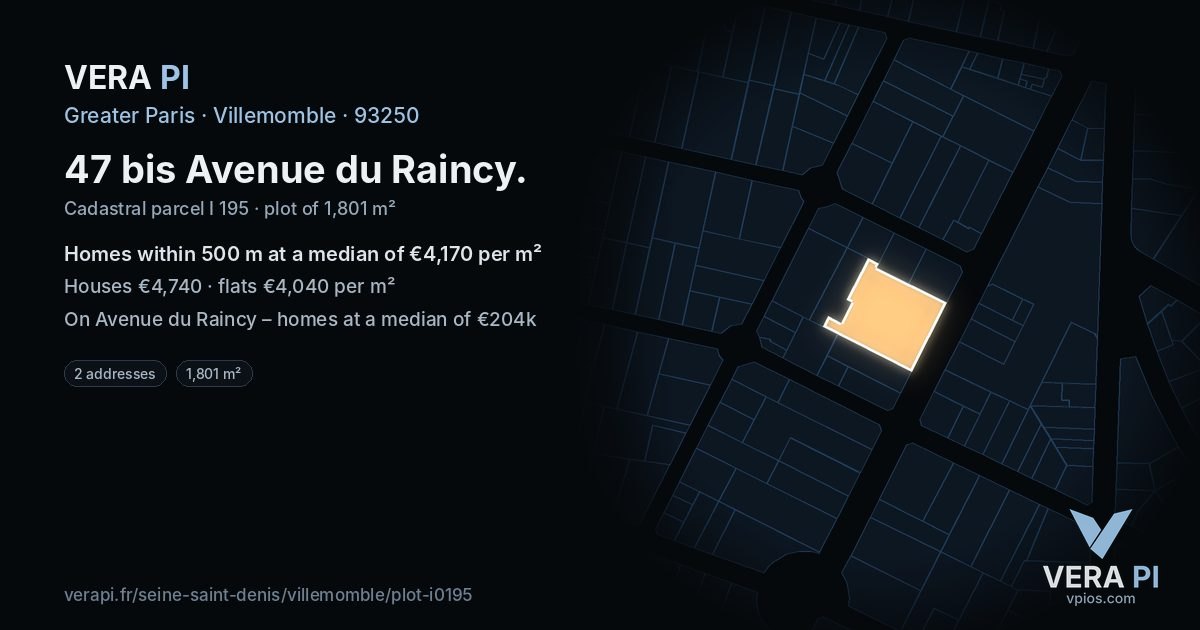 47 bis Avenue du Raincy, Villemomble at night – the plot lit, the parcels around coloured by the prices near them
