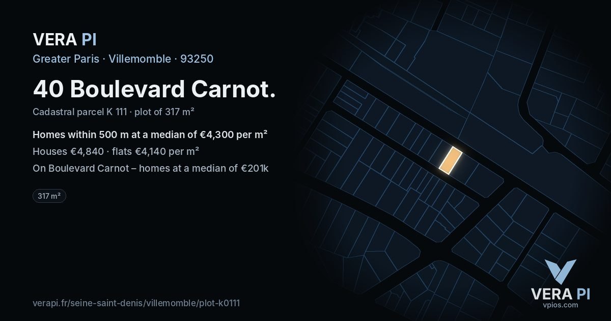40 Boulevard Carnot, Villemomble at night – the plot lit, the parcels around coloured by the prices near them