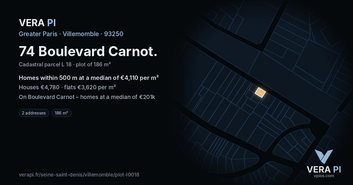74 Boulevard Carnot, Villemomble at night – the plot lit, the parcels around coloured by the prices near them