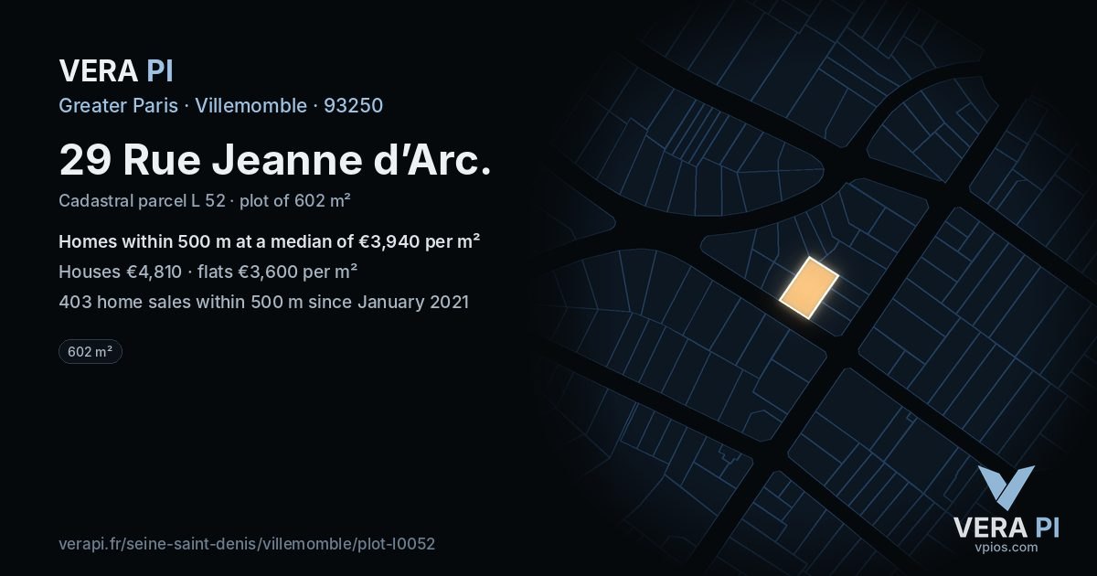 29 Rue Jeanne d’Arc, Villemomble at night – the plot lit, the parcels around coloured by the prices near them