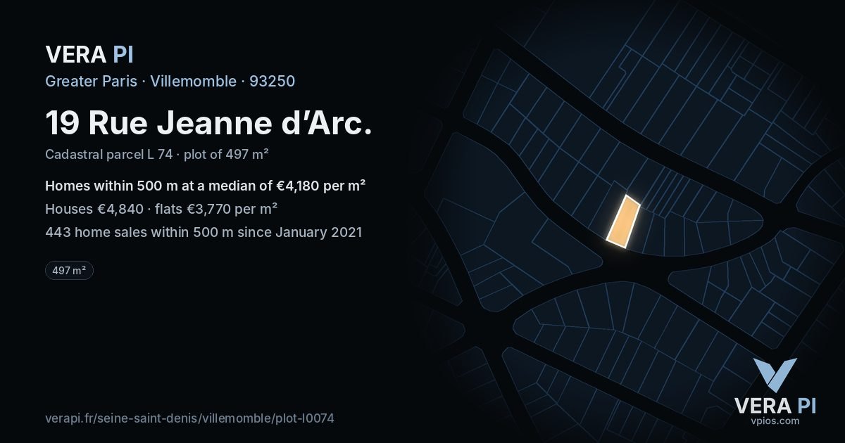 19 Rue Jeanne d’Arc, Villemomble at night – the plot lit, the parcels around coloured by the prices near them